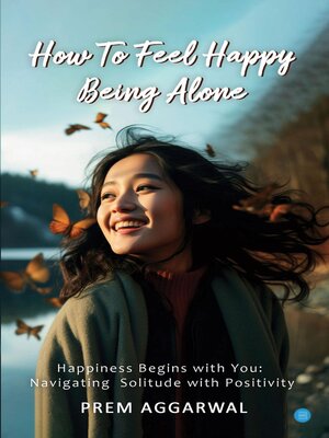 cover image of How to Feel Happy Being Alone